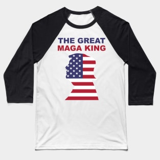 The Great MAGA KING Baseball T-Shirt